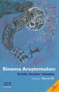 Sinema Araştırmaları Kuramlar, Kavramlar, Yaklaşımlar